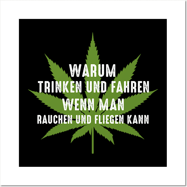 Cannabis Spruch Wall Art by HBfunshirts